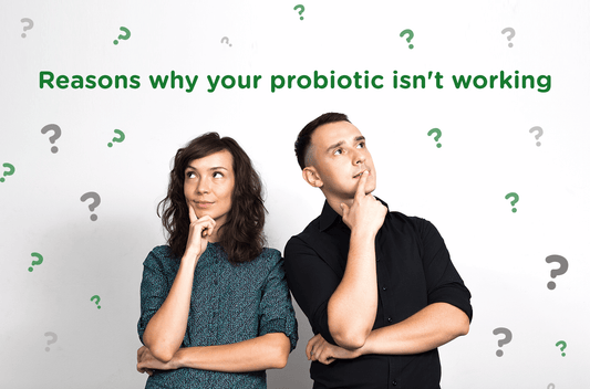 5 Reasons Why Your Probiotic Isn’t Working